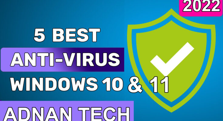 Top 5 Best Free Antivirus for Windows 10 & 11 in 2022