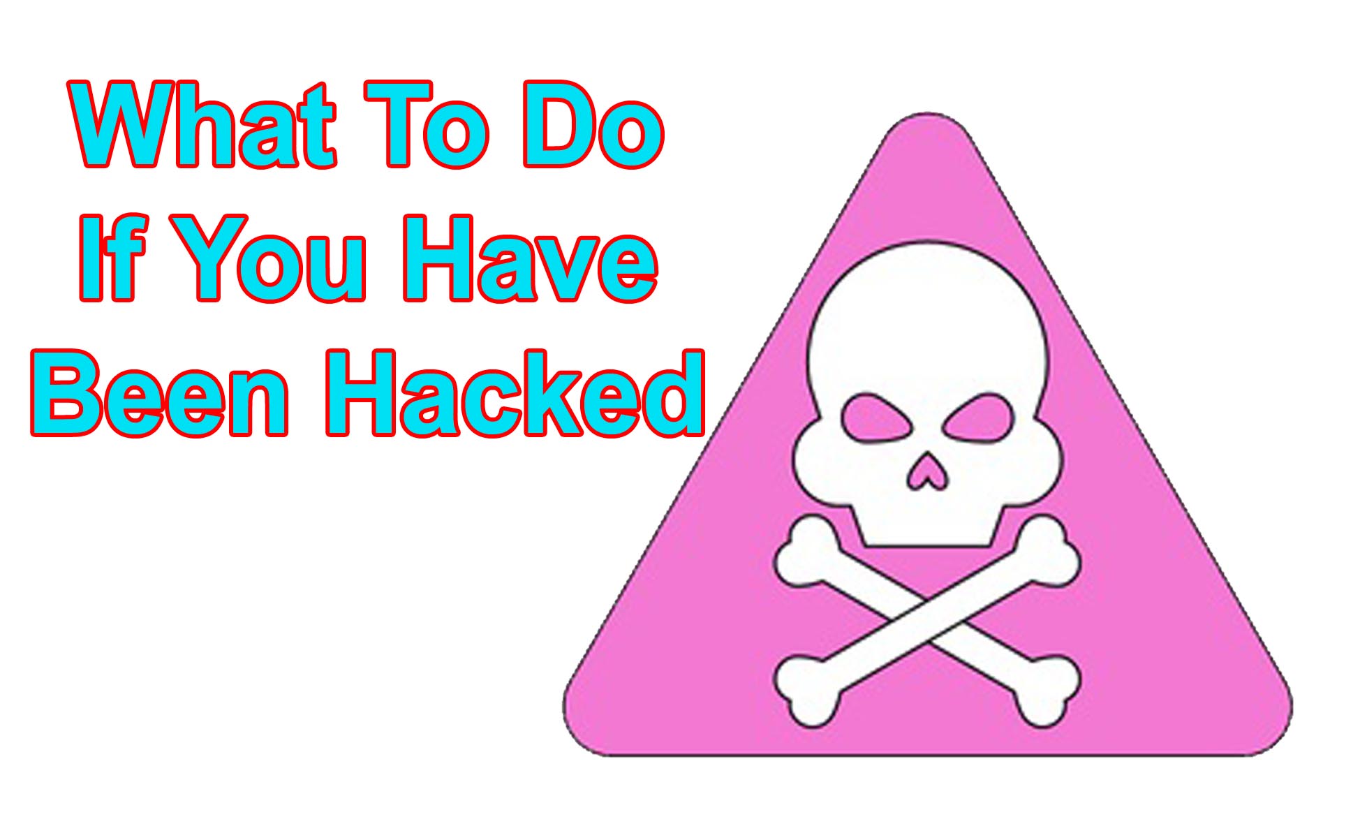 what-to-do-if-you-have-been-hacked-adnan-technology