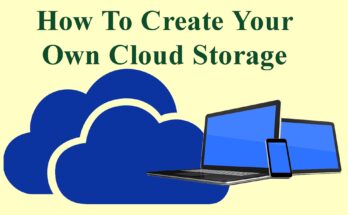 How To Create Your Own Cloud Storage