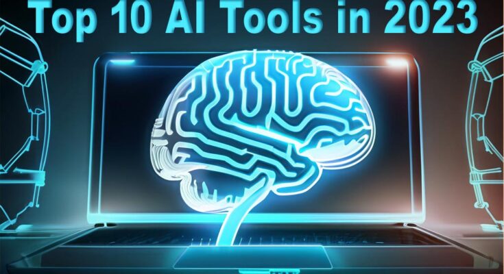 Top 10 AI Tools in 2023