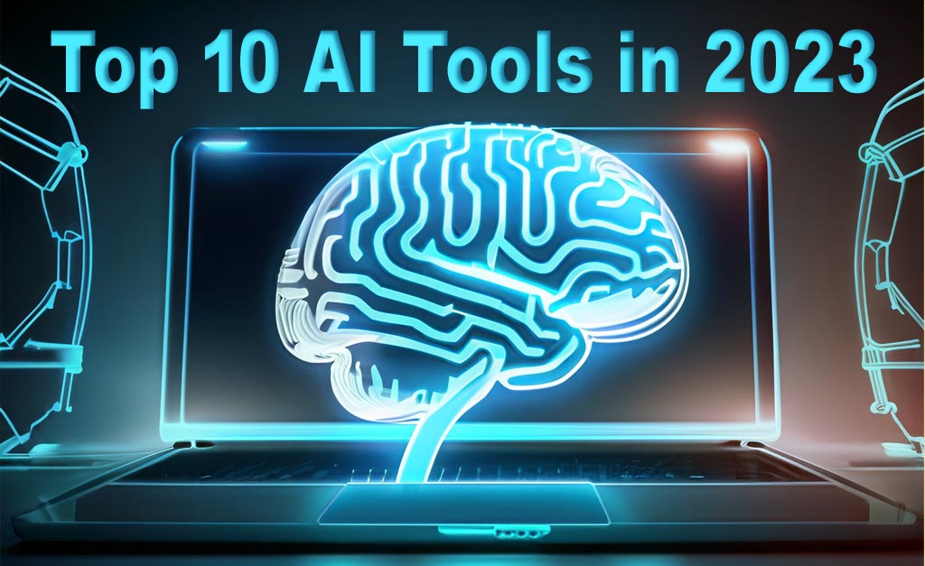 Top 10 AI Tools In 2023 Simplifying Your Life s Complexity Adnan Top 10 AI Tools In 2023 Simplifying Your Life s Complexity Adnan