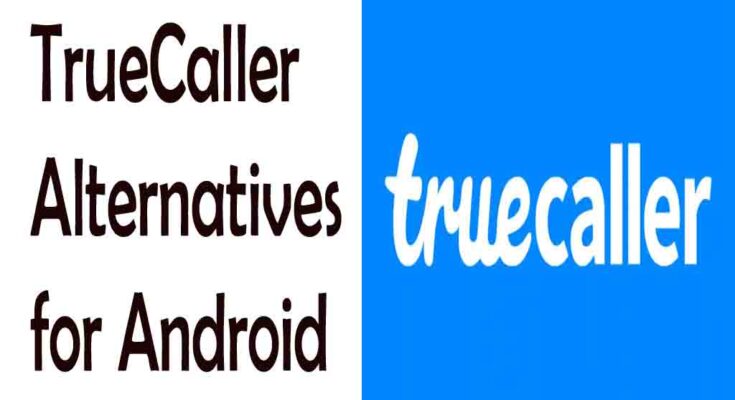 TrueCaller Alternatives for Android