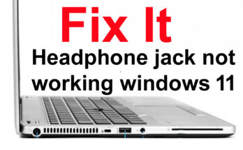 Headphone jack not working windows 11