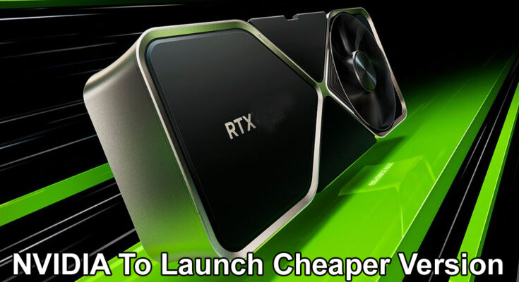 NVIDIA To Launch Cheaper Version